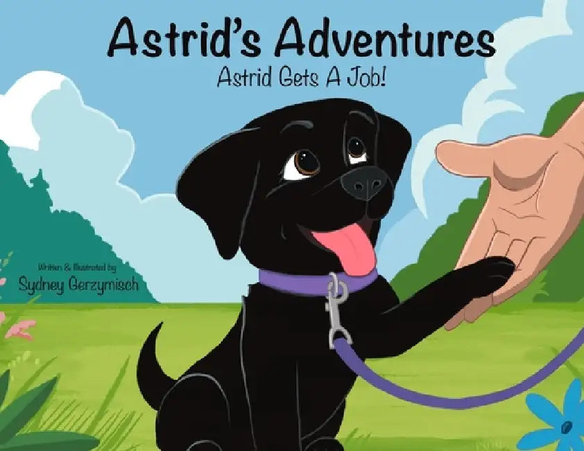 Astrid's Adventures: Astrid Gets A Job by Sydney Gerzymisch