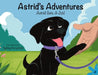 Astrid's Adventures: Astrid Gets A Job by Sydney Gerzymisch