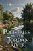 Poet-Trees By The Jordan River by Tresha Dorce
