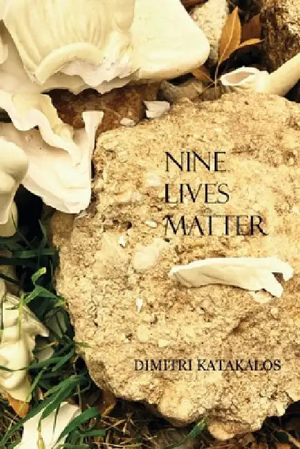 Nine Lives Matter by Dimitri Katakalos