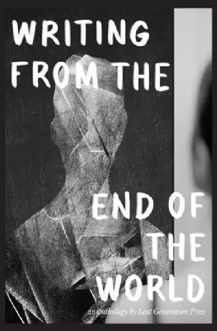 Writing from the End of the World by Muriel Neill, Anya Vaiman