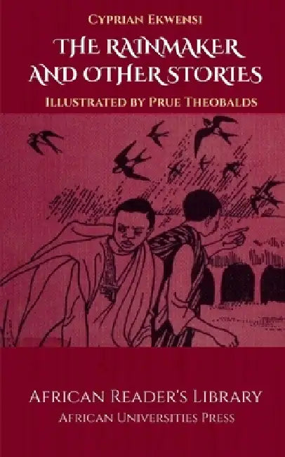 The Rainmaker and Other Stories by Cyprian Ekwensi