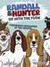 Randall and Hunter Go with the Flow: Confidence Unleashed at the Shelter by Maryanne Wood