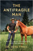 The Antifragile Man: A Tactical Guide To Strength That Defies Age by Gene Tynes
