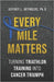 Every Mile Matters: Turning Triathlon Training Into Cancer Triumph by Reynolds, Ph. D. Jeffrey L.