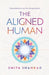 The Aligned Human: Finding Balance in an Ever-Changing World by Smita Shankar