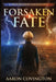Forsaken Fate by Covington, Aaron