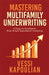 Mastering Multifamily Underwriting 5 Steps to Confident, Risk-Smart Apartment Investing by Vessi Kapoulian