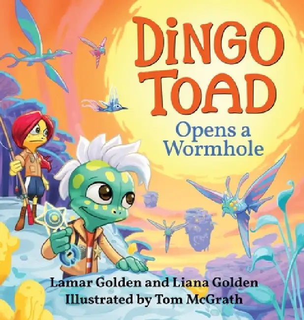 Dingo Toad Opens a Wormhole by Lamar Golden, Liana Golden, Tom McGrath