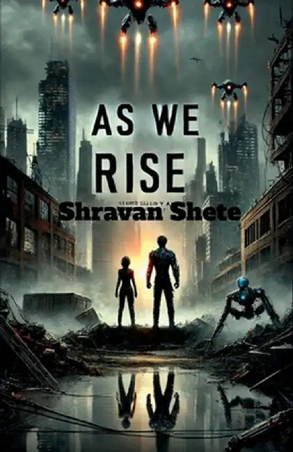 As We Rise... by Shravan Shete