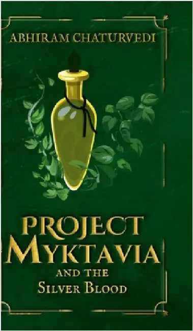 Project Myktavia and the Silver Blood by Abhiram Chaturvedi