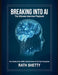 Breaking into AI: The Ultimate Interview Playbook by Rath Shetty