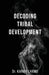 Decoding Tribal Development by Dr Karma Lhamu