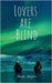 Lovers are Blind by Dhyan Sompura