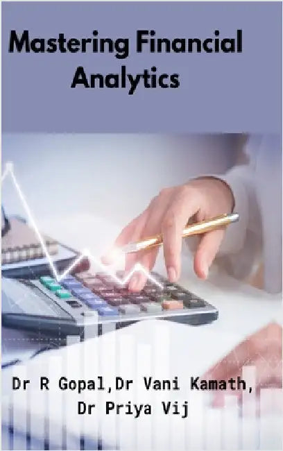Mastering Financial Analytics by Dr R Gopal