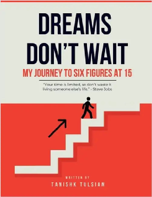 Dreams Don't Wait by Tanishk Tulsian