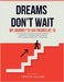 Dreams Don't Wait by Tanishk Tulsian