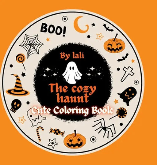 The Cozy Haunt: Cute Coloring Book: For Adult by Gopala Lali