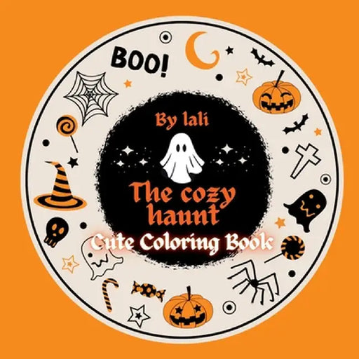 The Cozy Haunt: Cute Coloring Book: For Adult by Gopala Lali
