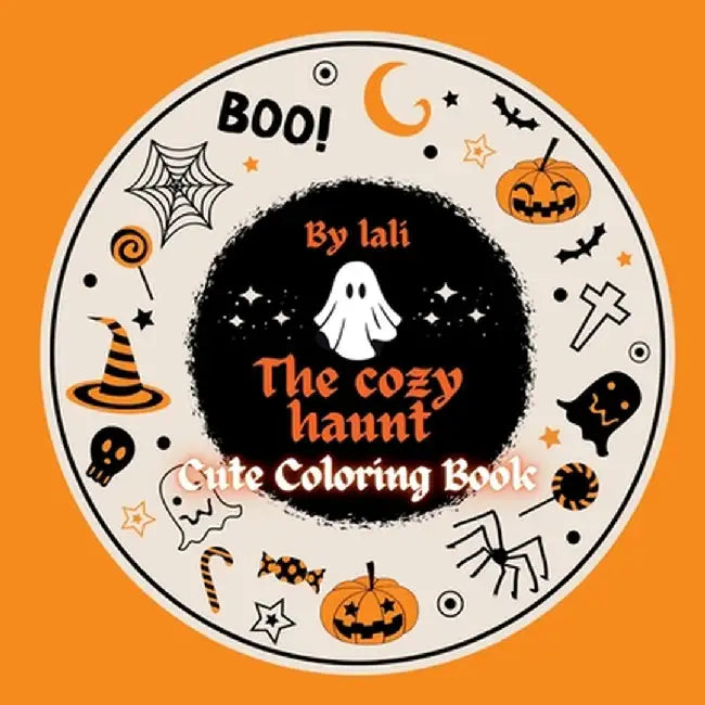 The Cozy Haunt: Cute Coloring Book: For Adult by Gopala Lali