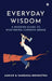 Everyday Wisdom: A Modern Guide to Mastering Common Sense by Ankur, Vandana Mehrotra