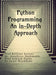 Python Programming An in-Depth Approach: An in-Depth Approach by Dr Anushree Deshmukh