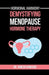 Hormonal Harmony: Demystifying Menopause Hormone Therapy: Hormone Therapy Isn't About Defying Age; It's About Empowering Women to Live Healthier, Bala by Dr Dinesh Kanfade