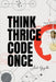 Think thrice, code once: The Art of Thoughtful Development for Smarter, Faster, and Better Software by Amit Gujrathi