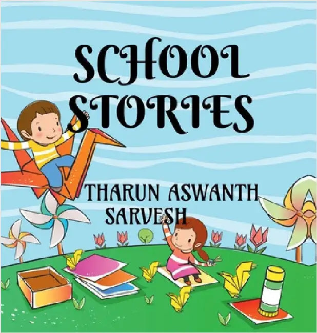 School Stories by Tharun Aswanth