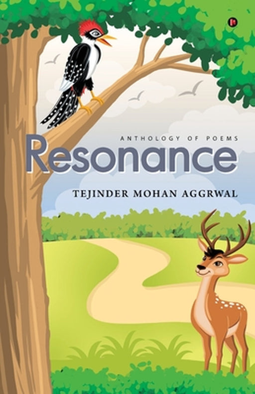 Resonance: Anthology of Poems by Tejinder Mohan Aggrwal