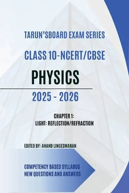 Tarun's Board Exam Series Class 10 Ncert Cbse Physics 2025-2026: 2025-2026 by Anand Lingeswaran