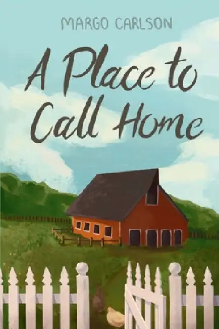 A Place to Call Home by Margo Carlson