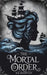 The Mortal Order by S. B. Hampton