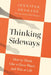 Thinking Sideways: How to Think Like a Chess Player and Win at Life by Jennifer Shahade