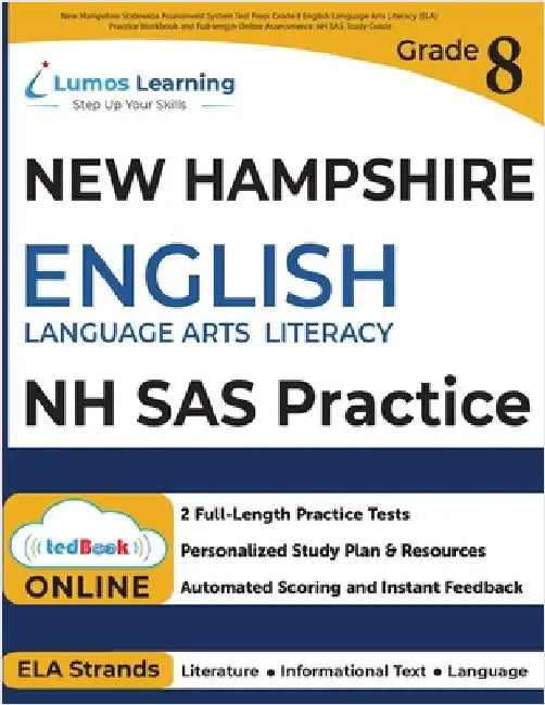New Hampshire Statewide Assessment System Test Prep: Grade 8 English Language Arts Literacy (ELA) Practice Workbook and Full-length Online Assessments by Lumos Learning