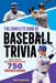 The Complete Book of Baseball Trivia: Test Your Knowledge with 750 Questions by Matt Chandler