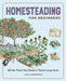Homesteading for Beginners: All the Tools You Need to Thrive Long Term by Lisa Lombardo