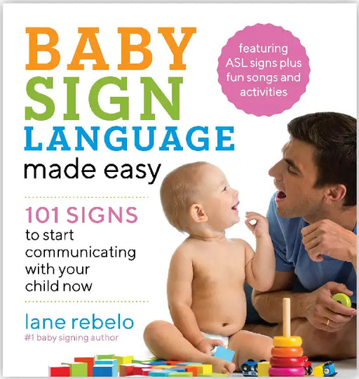 Baby Sign Language Made Easy by Lane Rebelo
