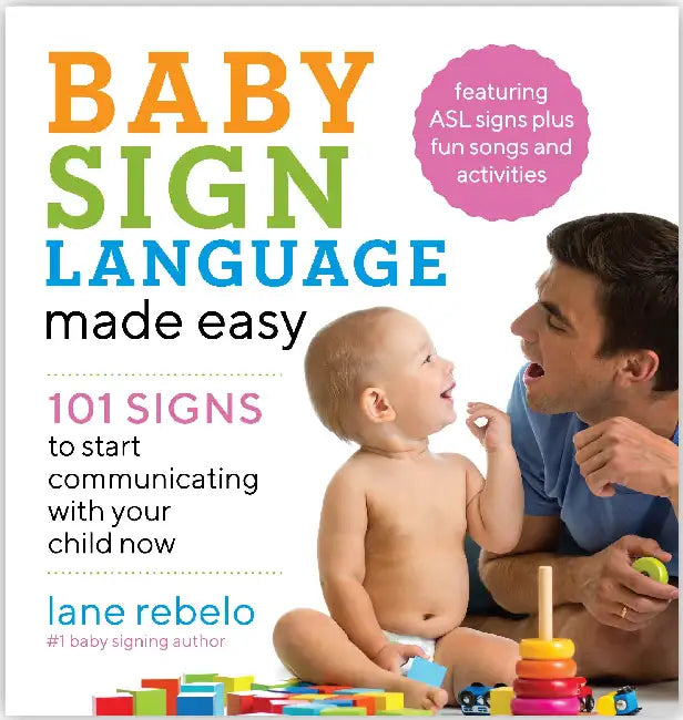 Baby Sign Language Made Easy by Lane Rebelo