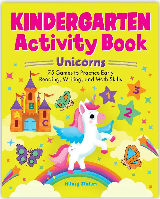 Kindergarten Activity Book Unicorns by Hillary Statum