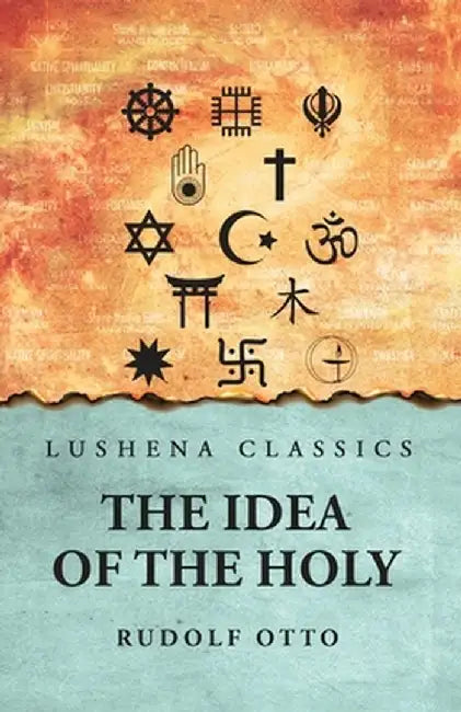 The Idea of the Holy by Rudolf Otto