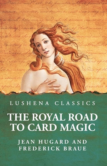 The Royal Road to Card Magic by Jean Hugard and Frederick Braue