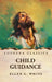 Child Guidance by Ellen G White