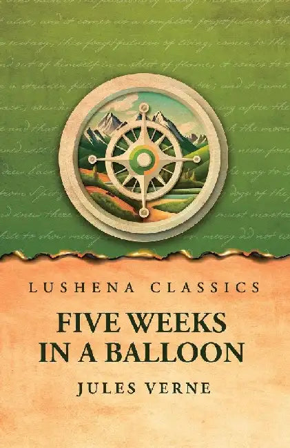 Five Weeks in a Balloon by Jules Verne