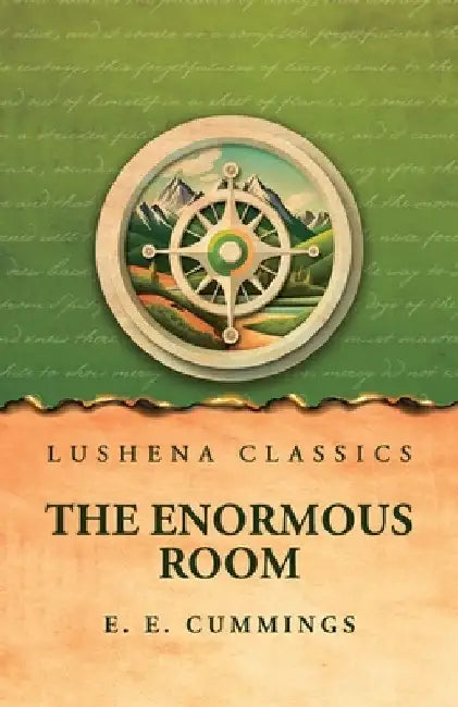 The Enormous Room by E E Cummings