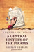 A General History of the Pirates by Captain Charles Johnson