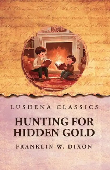 Hunting for Hidden Gold by Franklin W Dixon