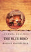 The Blue Bird by Maurice Maeterlinck