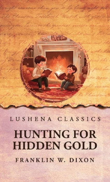 Hunting for Hidden Gold by Franklin W Dixon
