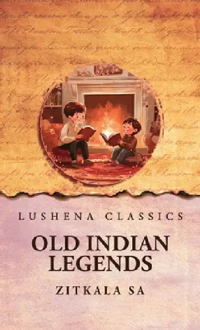 Old Indian Legends by Zitkala Sa